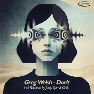 Greg Welsh – Don't (TOFA041)